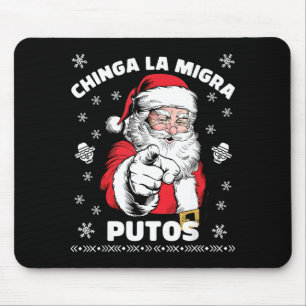 Chinga La Migra Putos Christmas Santa Feliz Navida Mouse Pad