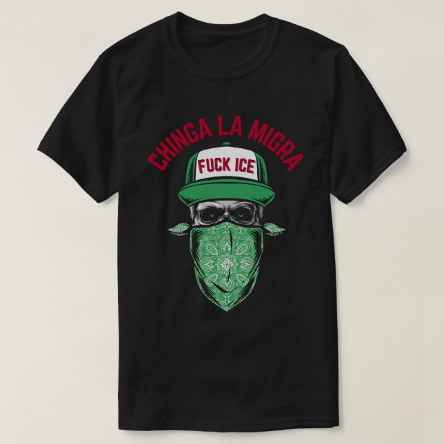 Chinga La Migra Skull T-Shirt (Design Front)