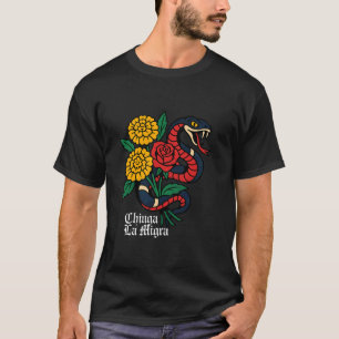 Chinga La Migra Spanish Human Rights Immigration G T-Shirt