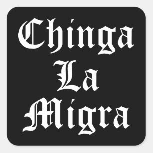 Chinga LA Migra Square Sticker