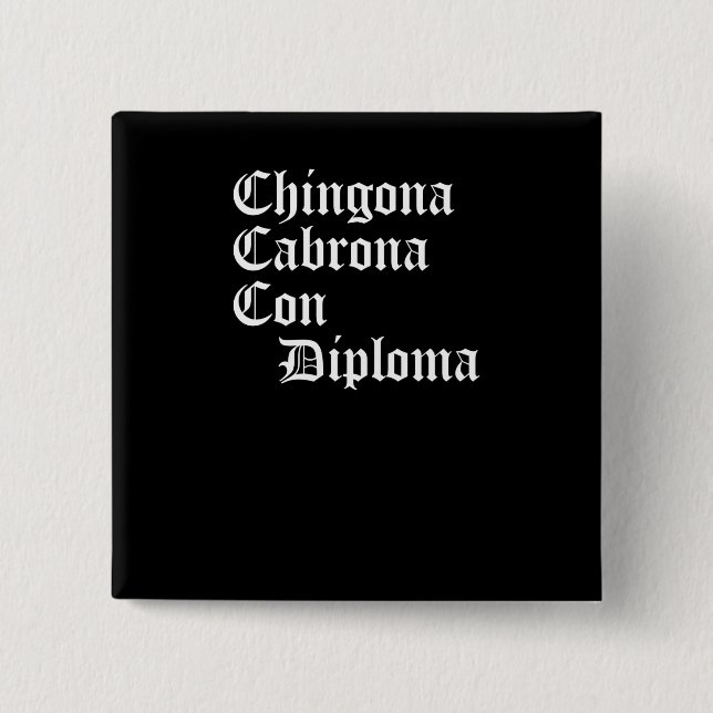 Chingona Cabrona Con Diploma, Chicana Gift, 15 Cm Square Badge (Front)