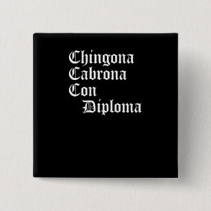 Chingona Cabrona Con Diploma, Chicana Gift, 15 Cm Square Badge