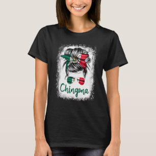 Chingona For Girl Mexico Flag for Women Mexican T-Shirt