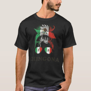 Chingona Girl Mexico Messy Bun Mexican Flag Women  T-Shirt