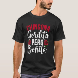 Chingona Latina Funny Mujer Chingona Mexican Girl T-Shirt