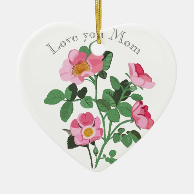 Chintzy Dark Pink Wild Rose Love You Mum Ceramic O Ornament (Front)
