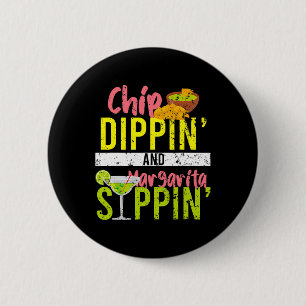 Chip Dippin And Margarita Sippin Cinco De Mayo 6 Cm Round Badge