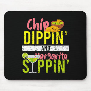 Chip Dippin And Margarita Sippin Cinco De Mayo  Mouse Pad