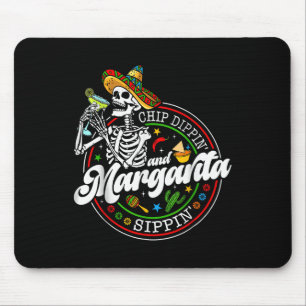 Chip Dippin And Margarita Sippin Funny Skull Cinco Mouse Pad