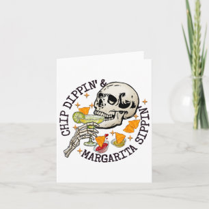 Chip Dippin Margarita Sippin Funny Skeleton Cinco Card