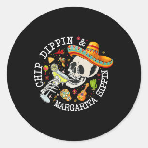 Chip Dippin Margarita Sippin Funny Skeleton Cinco Classic Round Sticker