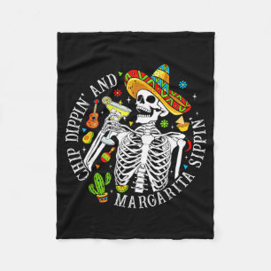 Chip dippin margarita sippin funny skeleton cinco fleece blanket