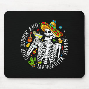 Chip dippin margarita sippin funny skeleton cinco mouse pad