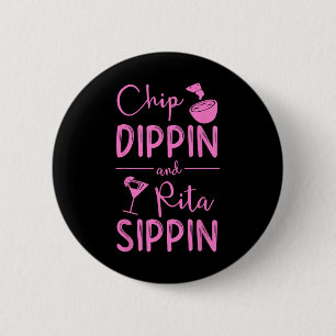Chip Dippin Rita Sippin Shirt Cinco De Mayo Margar 6 Cm Round Badge
