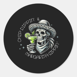 Chip Dippin'and Margarita Sippin' Shirt Classic Round Sticker