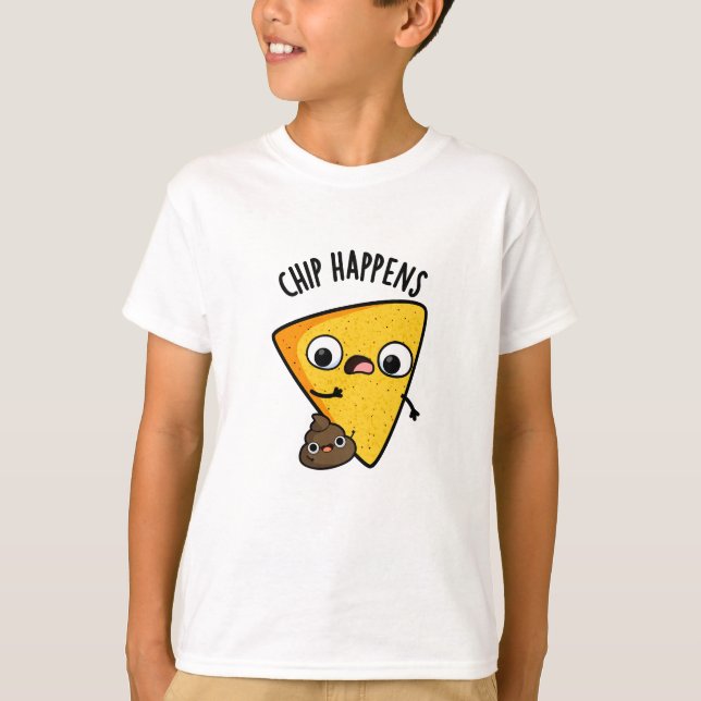 Chip Happens Funny Poop Pun  T-Shirt (Front)