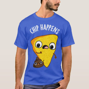 Chip Happens Funny Poop Puns T-Shirt