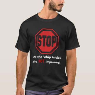"chip tricks" poker T-Shirt
