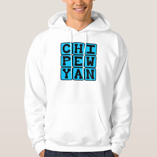 Chipewyan, Language of Northwestern Canada Hoodie (Front)