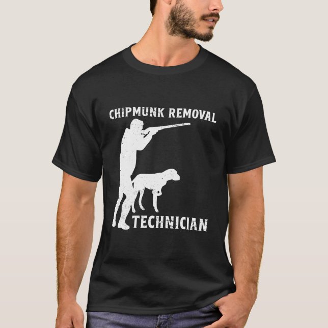 Chipmunk Removal Technician Squirrel Funny Squirre T-Shirt (Front)