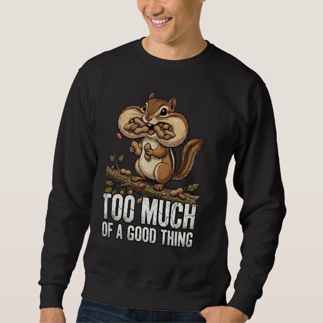 Chipmunk Snack Attack Sweatshirt (Front)