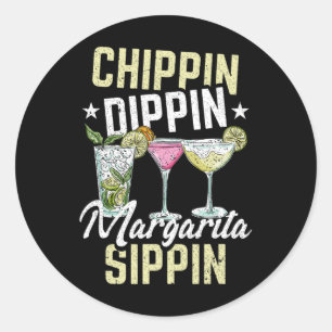 Chippin Dippin Margarita Sippin Cinco De Mayo Drin Classic Round Sticker