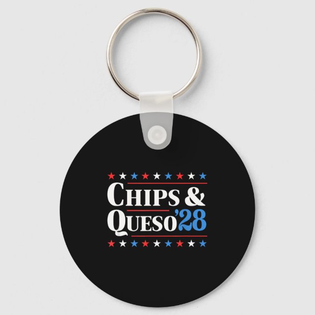 Chips And Queso 2028 Funny Presidential Election 2 Key Ring (Front)