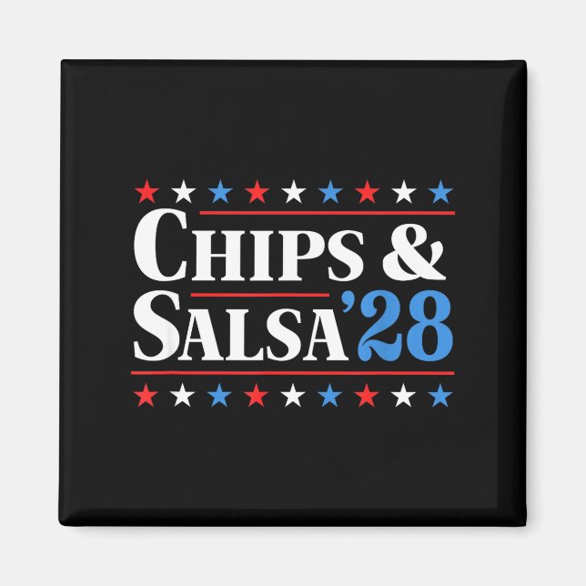 Chips And Salsa 2028 Funny Presidential Election 2 Magnet (Front)