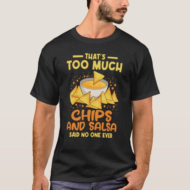 Chips And Salsa Mexican Food Cuisine Cinco De Mayo T-Shirt (Front)