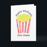 Chips Fries Happy Birthday Custom Name Card<br><div class="desc">For french fries lovers perhaps:) Fully customisable,  image,  text and background colour! Get into the full customisation area by clicking the Customise It button. Original design by riverme*©2015-present.</div>
