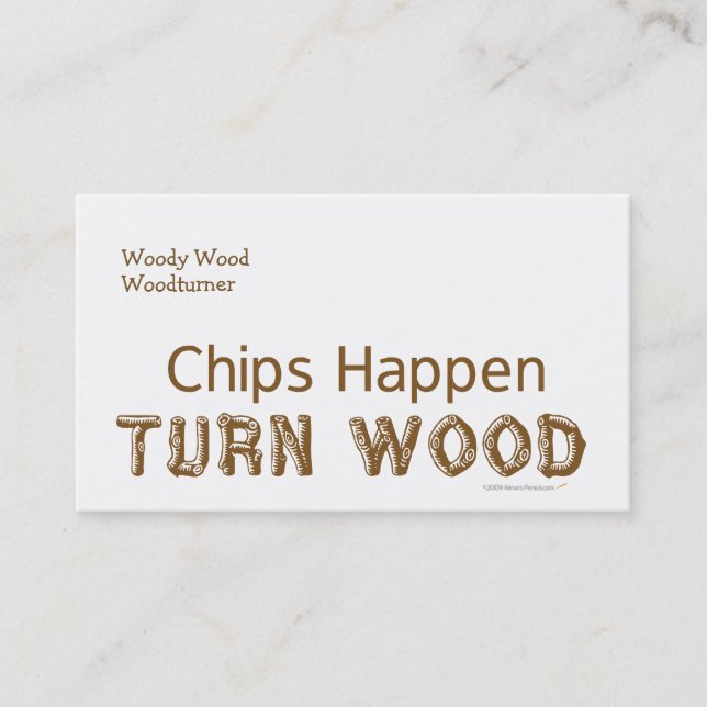 Chips Happen Turn Wood Funny Woodturning Business Card (Front)