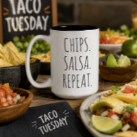 Chips. Salsa. Repeat. | Foodies Taco Lovers Gift
