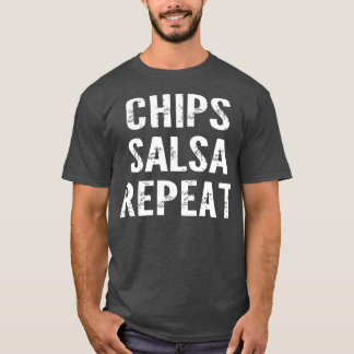 Chips Salsa Repeat T-Shirt