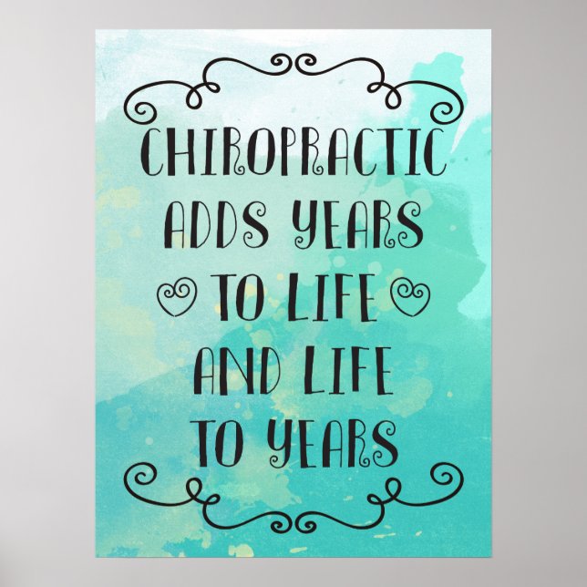 Chiropractic Adds Life To Years 18x24 Poster (Front)