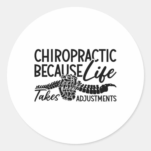 Chiropractic Because Life Spine Chiro Chiropractor Classic Round Sticker (Front)