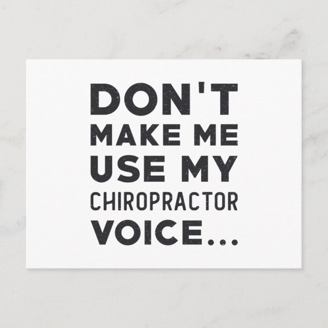Chiropractic Don't Make Me Use My Chiropractor Postcard (Front)