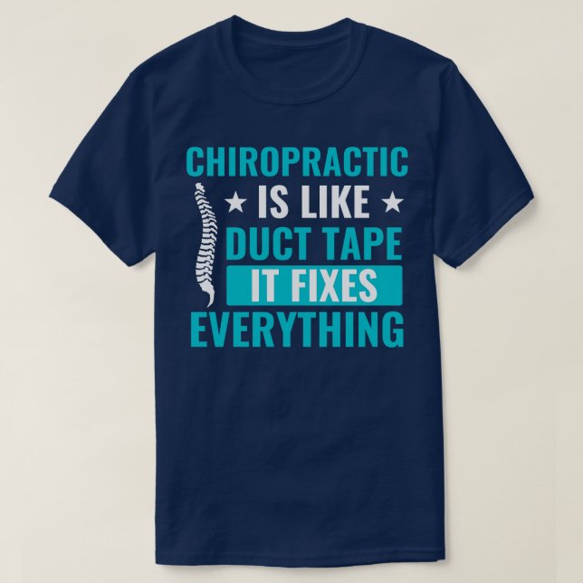 Chiropractic Fixes Everything Funny Chiropractor T-Shirt (Design Front)