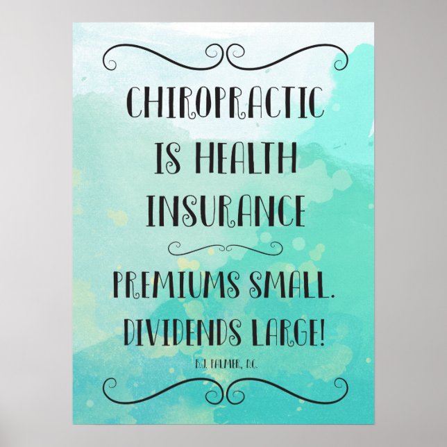 Chiropractic Is Health Insurance 18x24 Poster (Front)