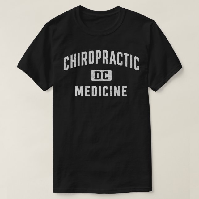 Chiropractic Medicine Chiropractor Doctor of Chiro T-Shirt (Design Front)