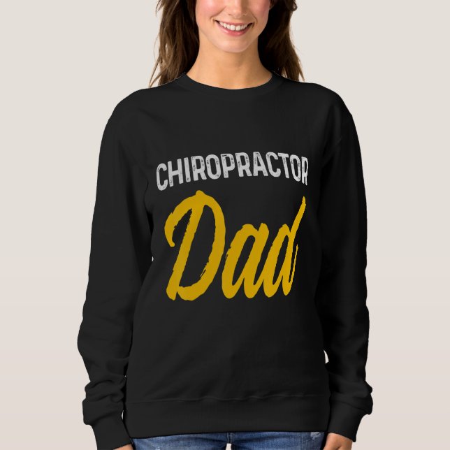 Chiropractic Spine Treatment Spinal Chiropractor 1 Sweatshirt (Front)