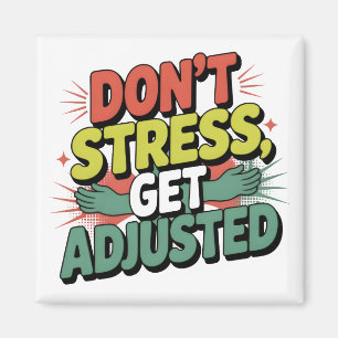 Chiropractic Stress Relief Back Adjustment Gift Magnet