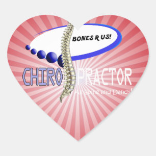 CHIROPRACTOR - ALL SPINE AND DANDY - BONES R US HEART STICKER