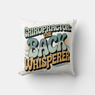 Chiropractor Back Whisperer Gift Idea Cushion