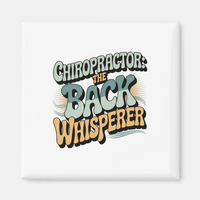 Chiropractor Back Whisperer Gift Idea Magnet (Front)