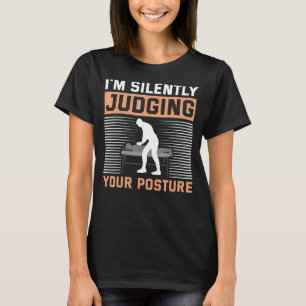 Chiropractor Chiropractic Judging your Posture T-Shirt