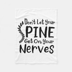 Chiropractor Gag Dont Let Your Sne Get Nerves Fleece Blanket