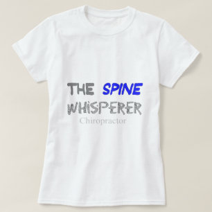 Chiropractor Gifts "The Spine Whisperer" T-Shirt