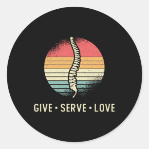 Chiropractor Give Serve Love Chiro Chiropractic Classic Round Sticker