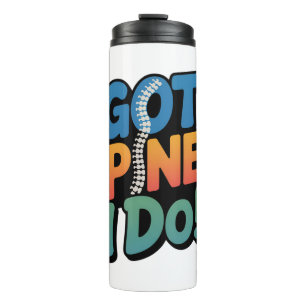 Chiropractor Humour Spine Health Quote Thermal Tumbler