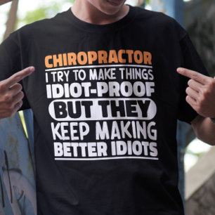Chiropractor I Try To Make Things Funny Sayings T-Shirt